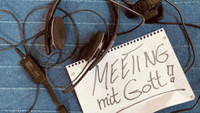 Wort zur Woche: "Meeting mit Gott"