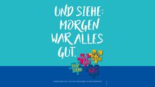 Neues Jahresthema in der Frauenarbeit der Nordkirche: "UND SIEHE: MORGEN WAR ALLES GUT"
